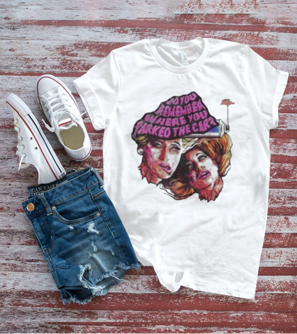 Do You Remember Where You Parked The Car Pop Art Style Retro Women Portraits T-Shirt