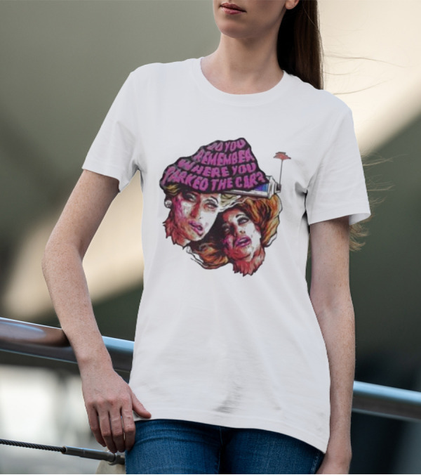 Do You Remember Where You Parked The Car Pop Art Style Retro Women Portraits T-Shirt