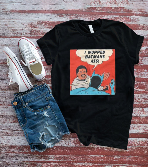 I Wupped Batmans Ass Comic Panel Parody With Slap Scene T-Shirt