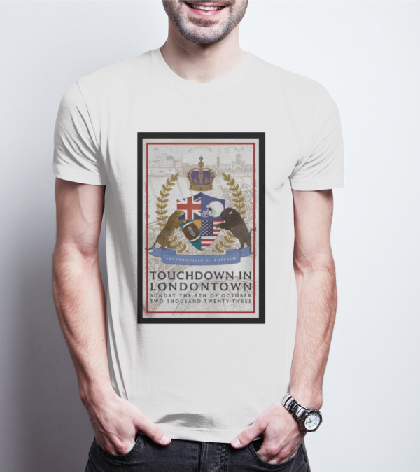 Jacksonville V Buffalo Touchdown In Londontown Sunday The 8th Of October Two Thousand Twenty-Three T-Shirt