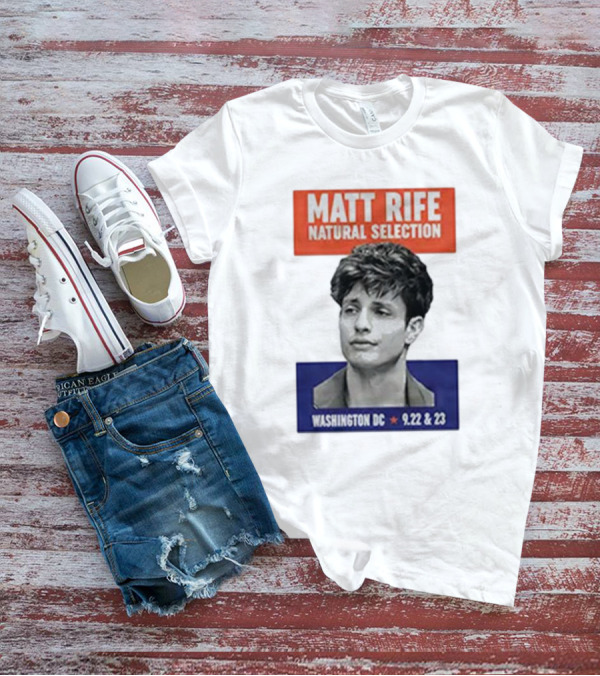 Matt Rife Natural Selection Washington DC 9.22 And 23 T-Shirt