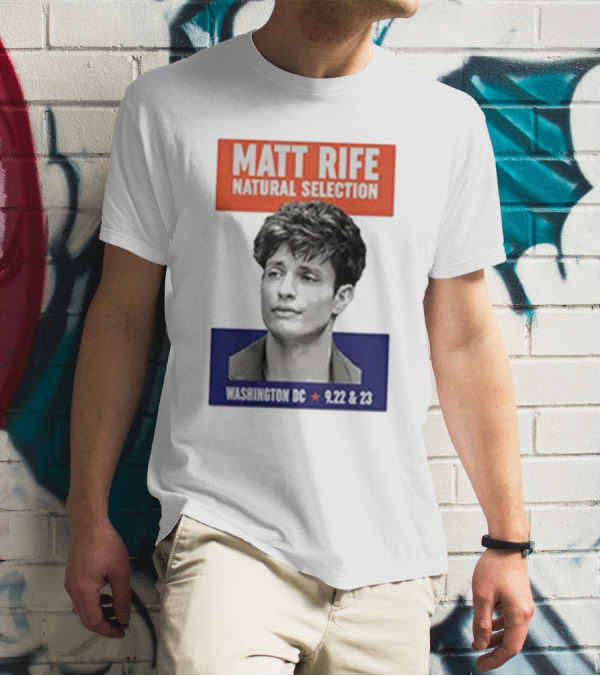 Matt Rife Natural Selection Washington DC 9.22 And 23 T-Shirt