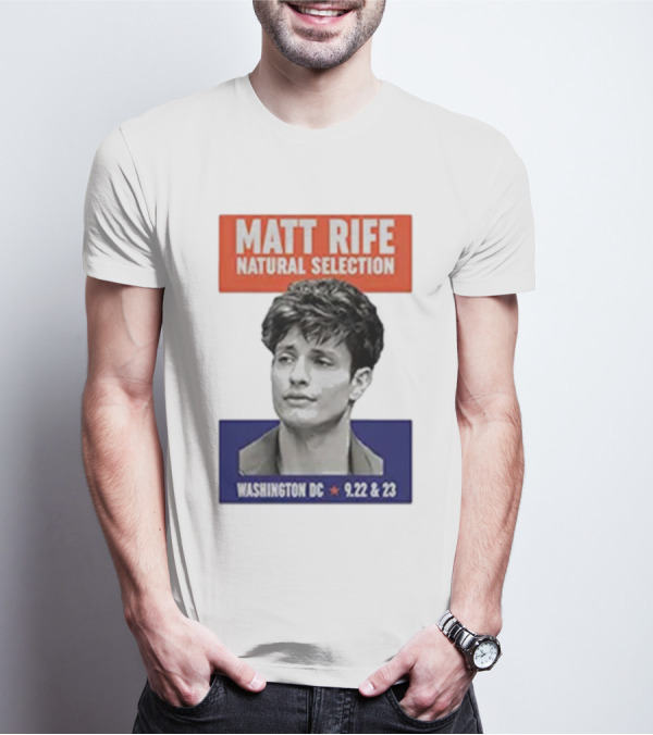 Matt Rife Natural Selection Washington DC 9.22 And 23 T-Shirt