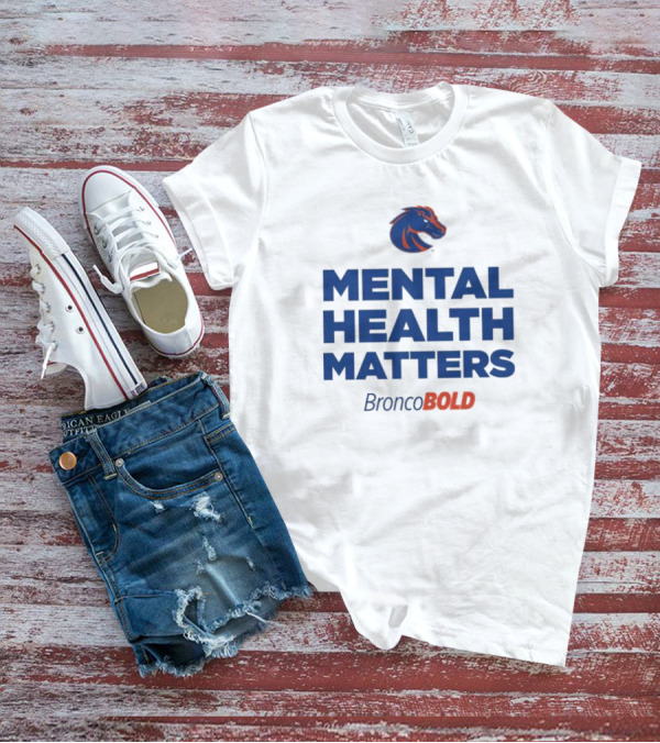 Boise State Broncos BroncoBold Mental Health Matters T-Shirt