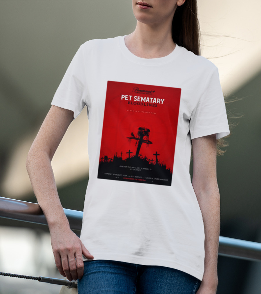 Paramount Plus Pet Sematary Bloodlines Movie Death Is Different Here Streaming October 6 T-Shirt