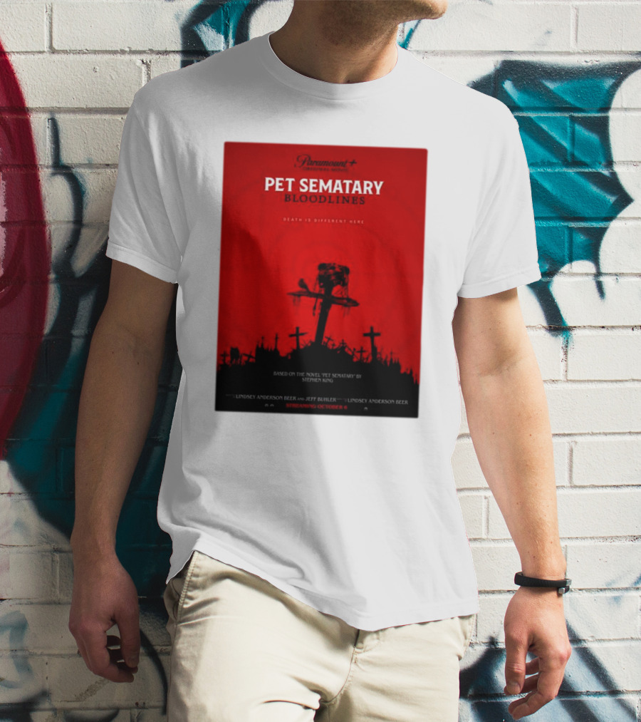 Paramount Plus Pet Sematary Bloodlines Movie Death Is Different Here Streaming October 6 T-Shirt