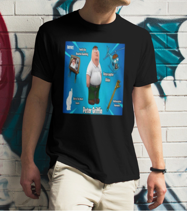 Fortnite Family Guy Peter Griffin Reactive Backing Petercopter Glider Buttscratcher Harvester Bird Is The Word Emote T-Shirt