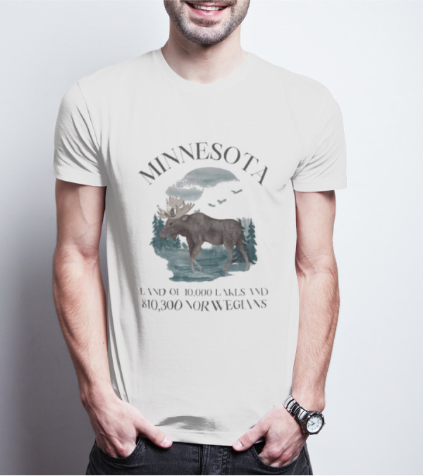 Minnesota Land Of 10000 Lakes And 10000 Norwegians T-Shirt