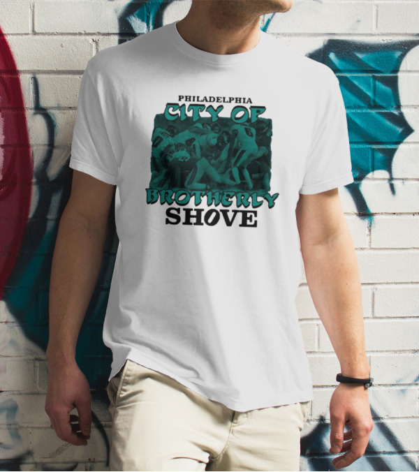 Philadelphia Eagles City Of Brotherly Shove Football Scene T-Shirt