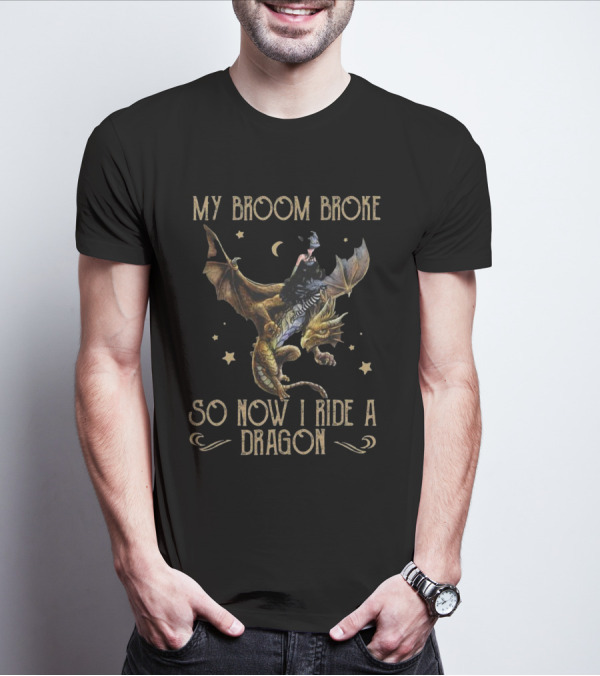 My Broom Broke So Now I Ride A Dragon Witch Riding A Dragon Under The Moon And Stars T-Shirt