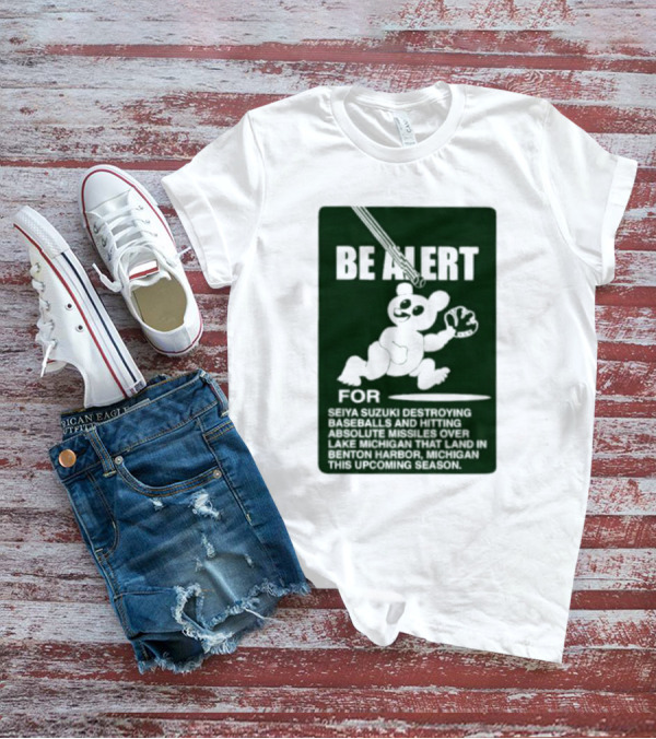 Be Alert For Seiya Suzuki Destroying Baseballs And Hitting Absolute Missiles Over Lake Michigan That Land In Benton Harbor Michigan This Upcoming Season T-Shirt