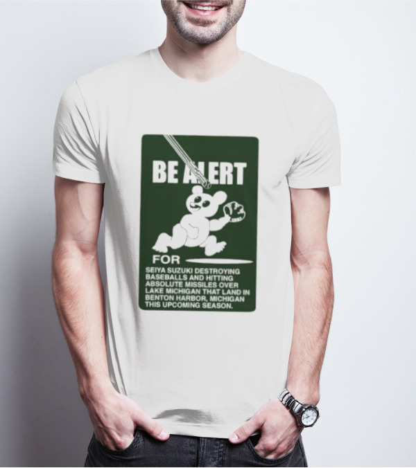 Be Alert For Seiya Suzuki Destroying Baseballs And Hitting Absolute Missiles Over Lake Michigan That Land In Benton Harbor Michigan This Upcoming Season T-Shirt