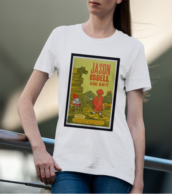 Jason Isbell And The 400 Unit Chattanooga October 8 Soldiers And Sailors Memorial Auditorium Poster Little Red Riding Hood T-Shirt