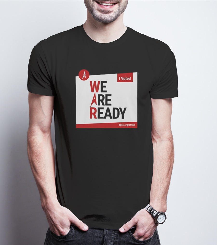 I Voted APFA We Are Ready Apfa.org/strike T-Shirt