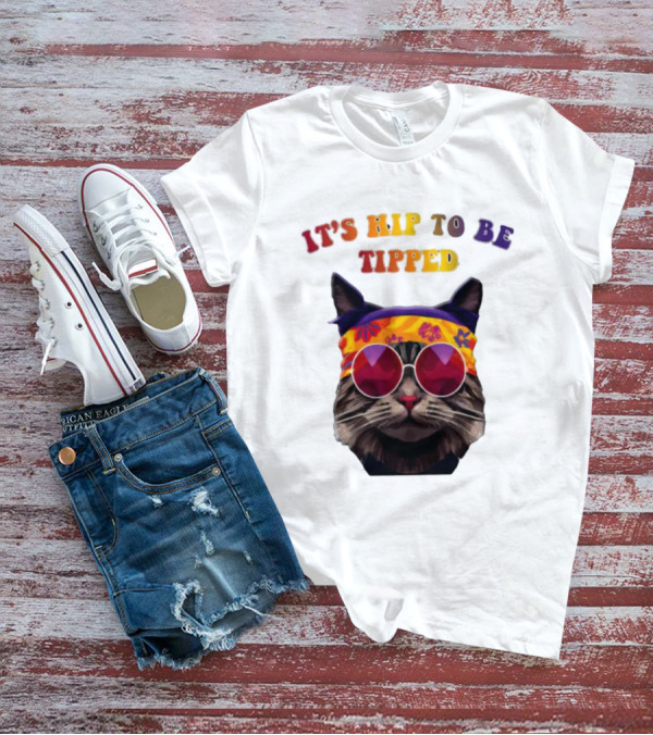 IT’S HIP TO BE TIPPED Cat Wearing Sunglasses And Colorful Headband T-Shirt