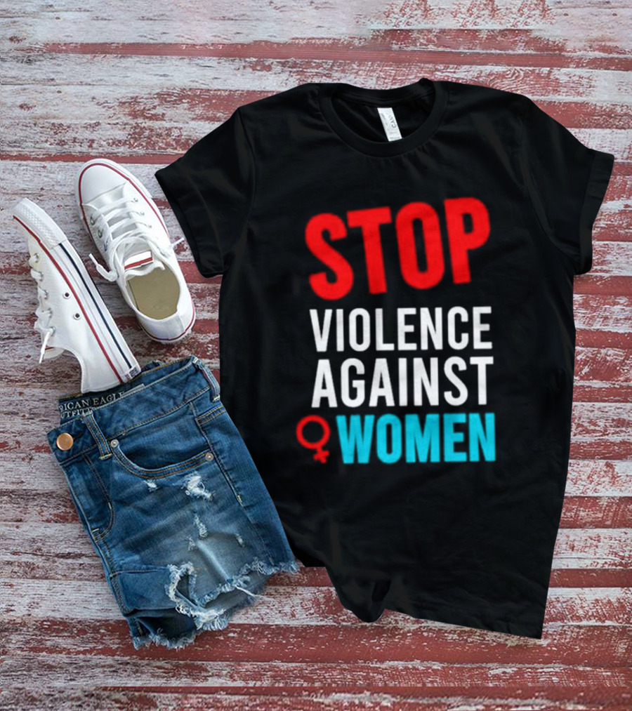 STOP VIOLENCE AGAINST WOMEN T-Shirt