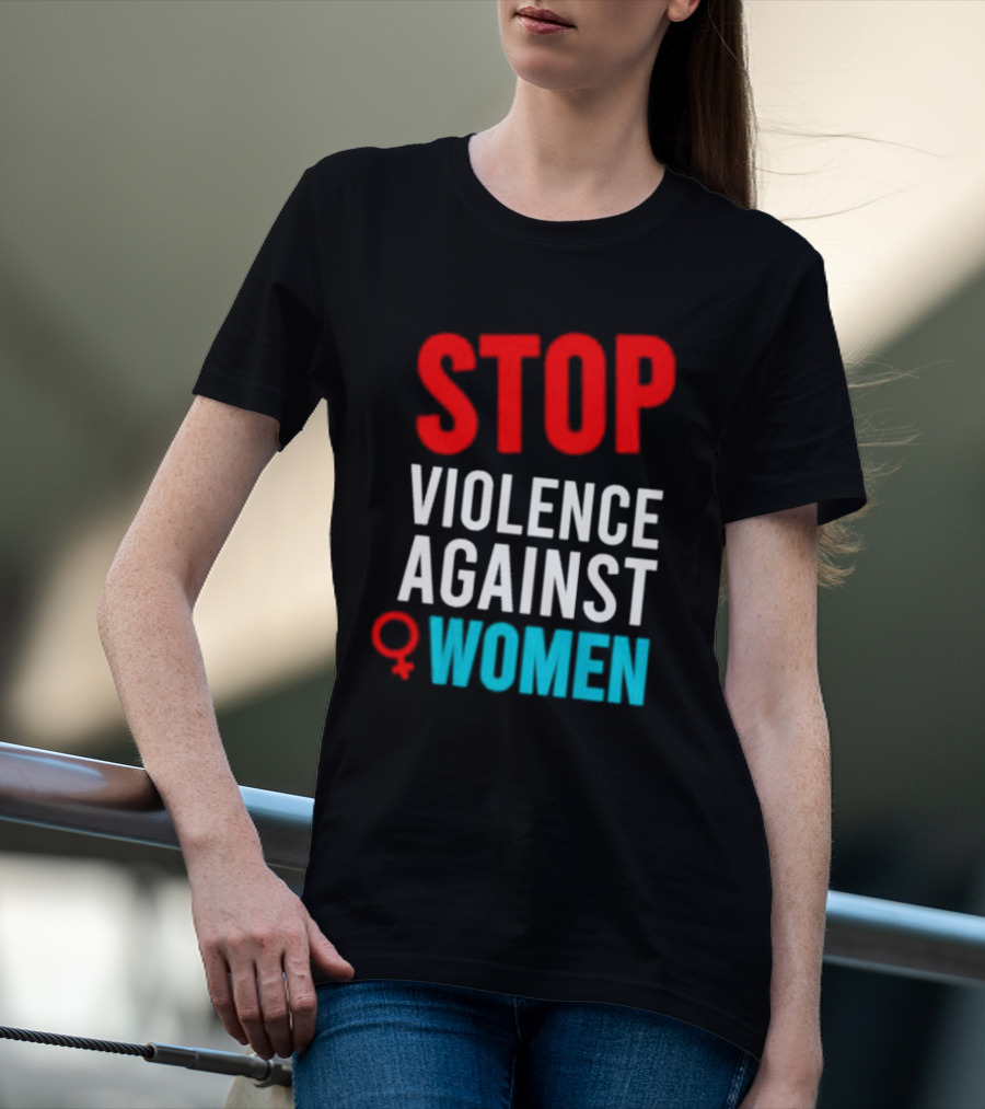 STOP VIOLENCE AGAINST WOMEN T-Shirt
