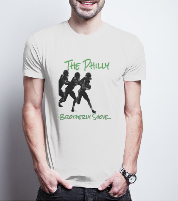 The Philly Brotherly Shove Football Play Tribute Philadelphia Sports T-Shirt