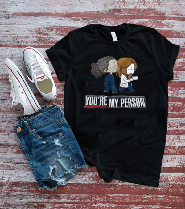 You're My Person Friends Walking Grey's Anatomy Fan T-Shirt