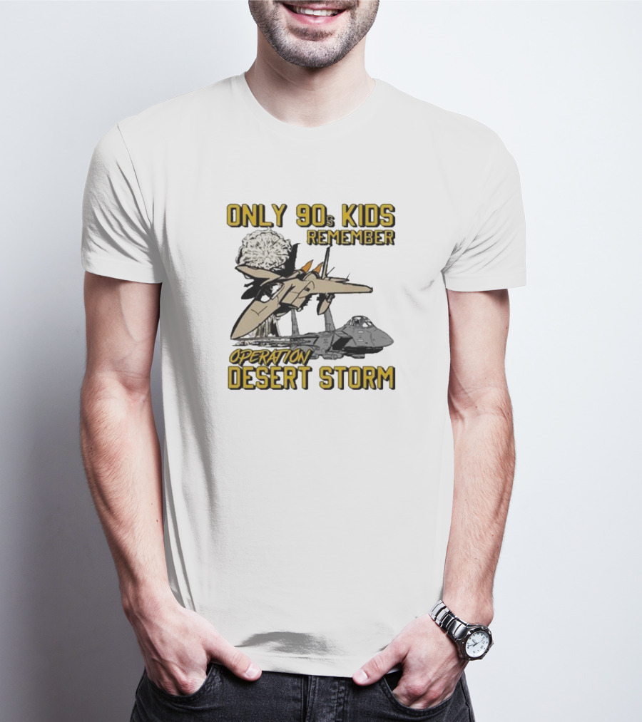 Only 90s Kids Remember Operation Desert Storm Fighter Jets Explosion T-Shirt