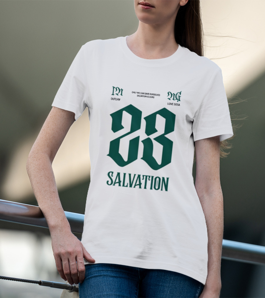 Sosa Love Sosa X Outlvw 23 Salvation Only We Can Save Ourselves T-Shirt