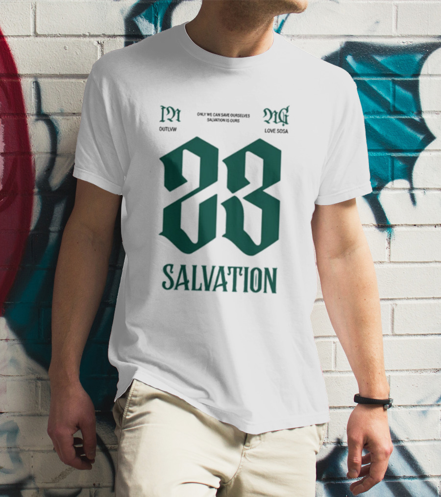 Sosa Love Sosa X Outlvw 23 Salvation Only We Can Save Ourselves T-Shirt