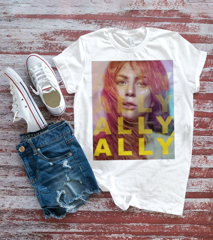 Ally Billboard Ally Ally Ally T-Shirt