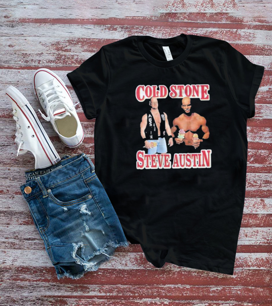 COLD STONE STEVE AUSTIN T-Shirt