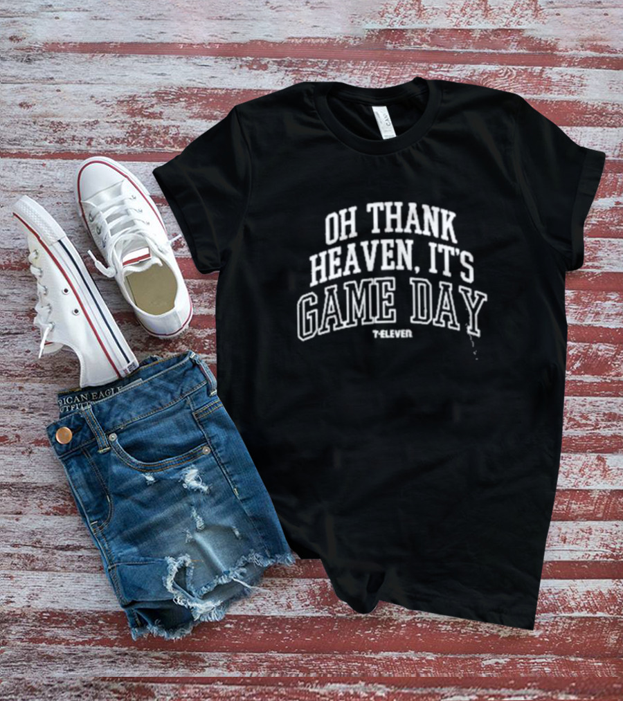 Oh Thank Heaven It's Game Day 7-Eleven T-Shirt
