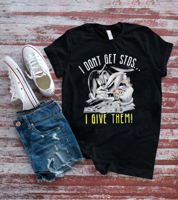 I Dont Get Stds I Give Them Money Bling Cartoon T-Shirt