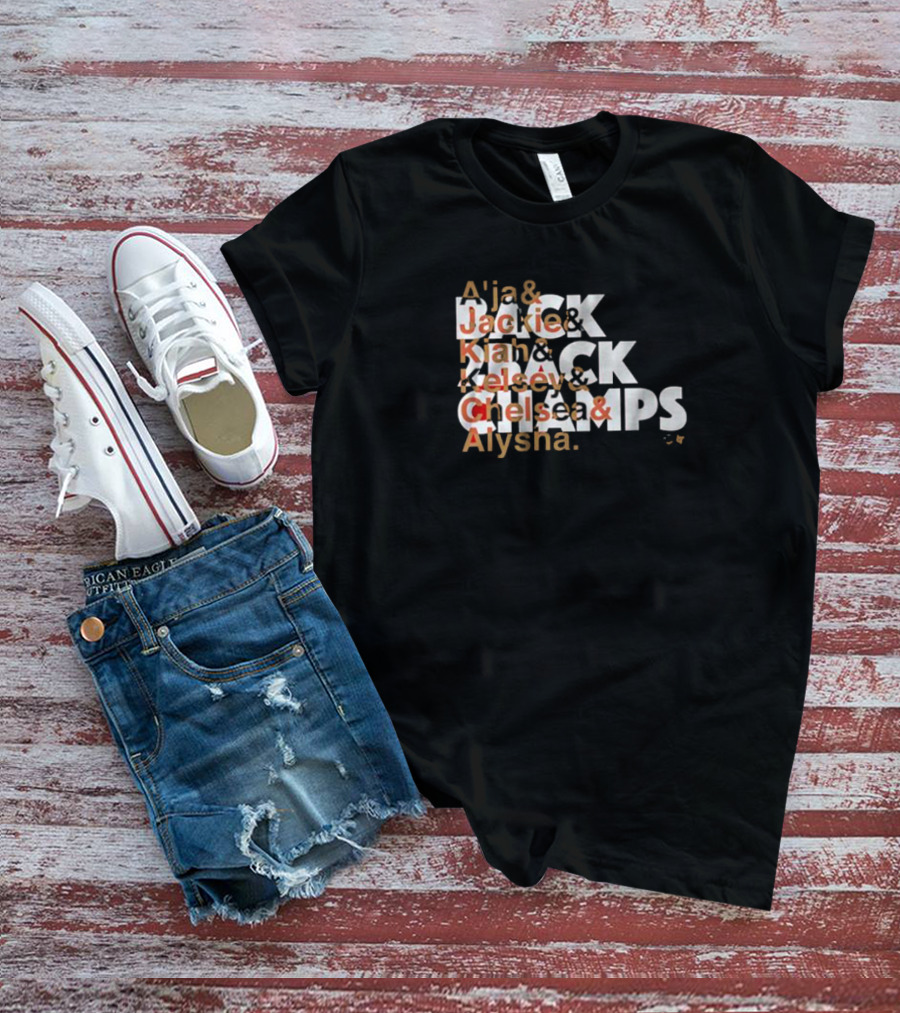 Las Vegas A'ja Jackie Kiah Kelsey Chelsea Alysha Back To Back Champs T-Shirt