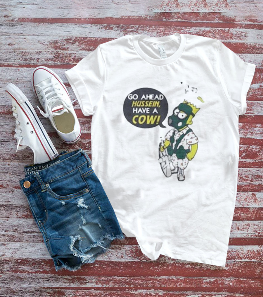 Go Ahead Hussein Have A Cow Cartoon Character In Gas Mask With Crown And Balloons T-Shirt