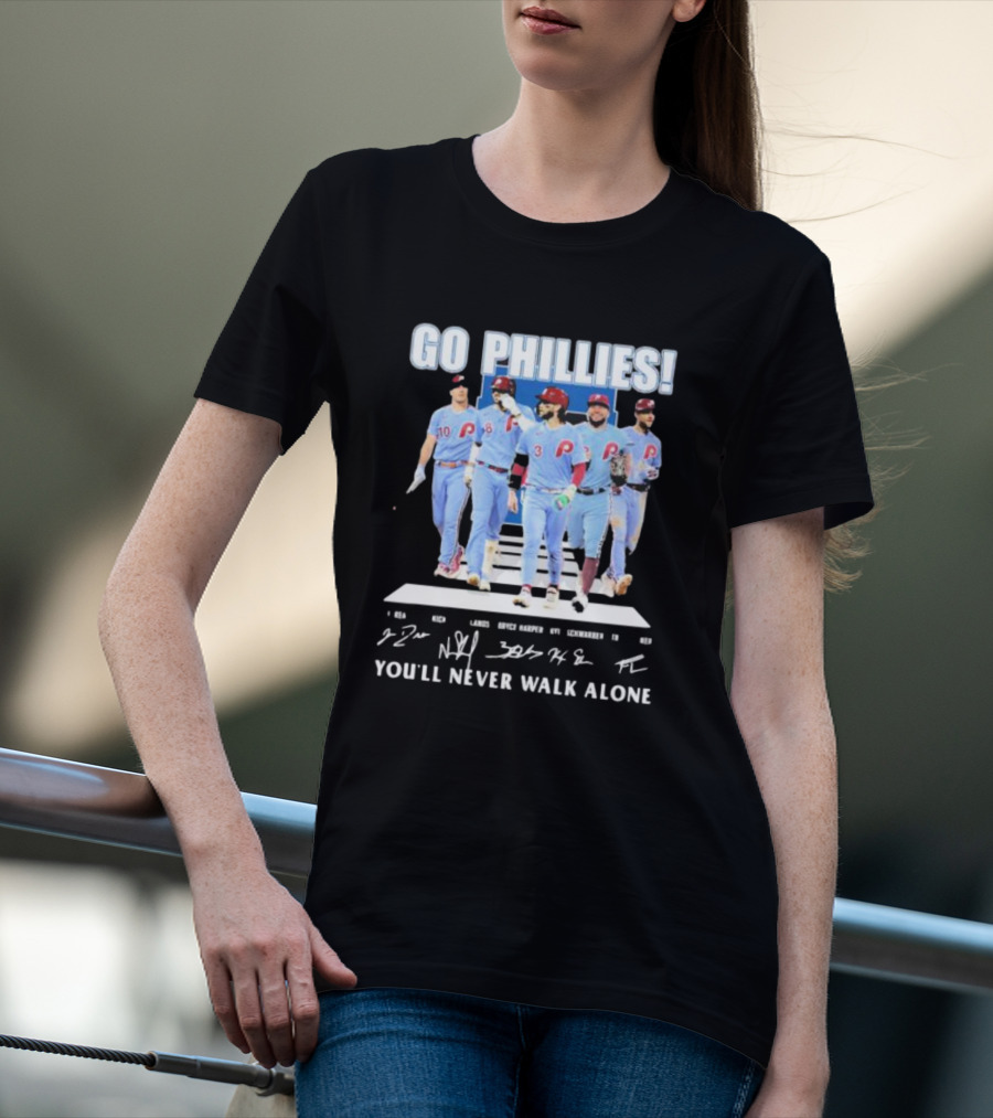 Go Phillies Player Images Walking You’ll Never Walk Alone Signatures T-Shirt