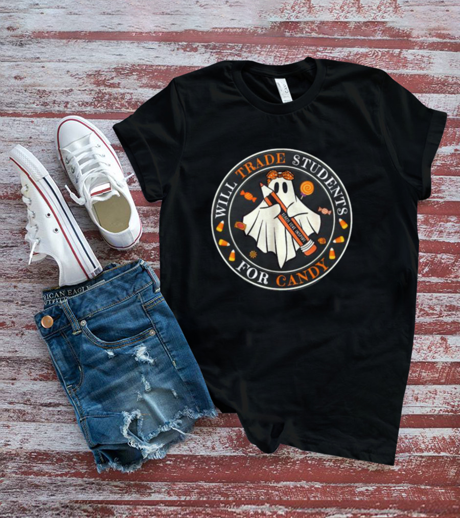 Will Trade Students For Candy Teacher Halloween Ghost Candy Corn T-Shirt