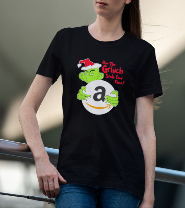 How The Grinch Stole Your Face Amazon Christmas T-Shirt