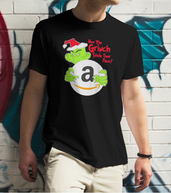 How The Grinch Stole Your Face Amazon Christmas T-Shirt
