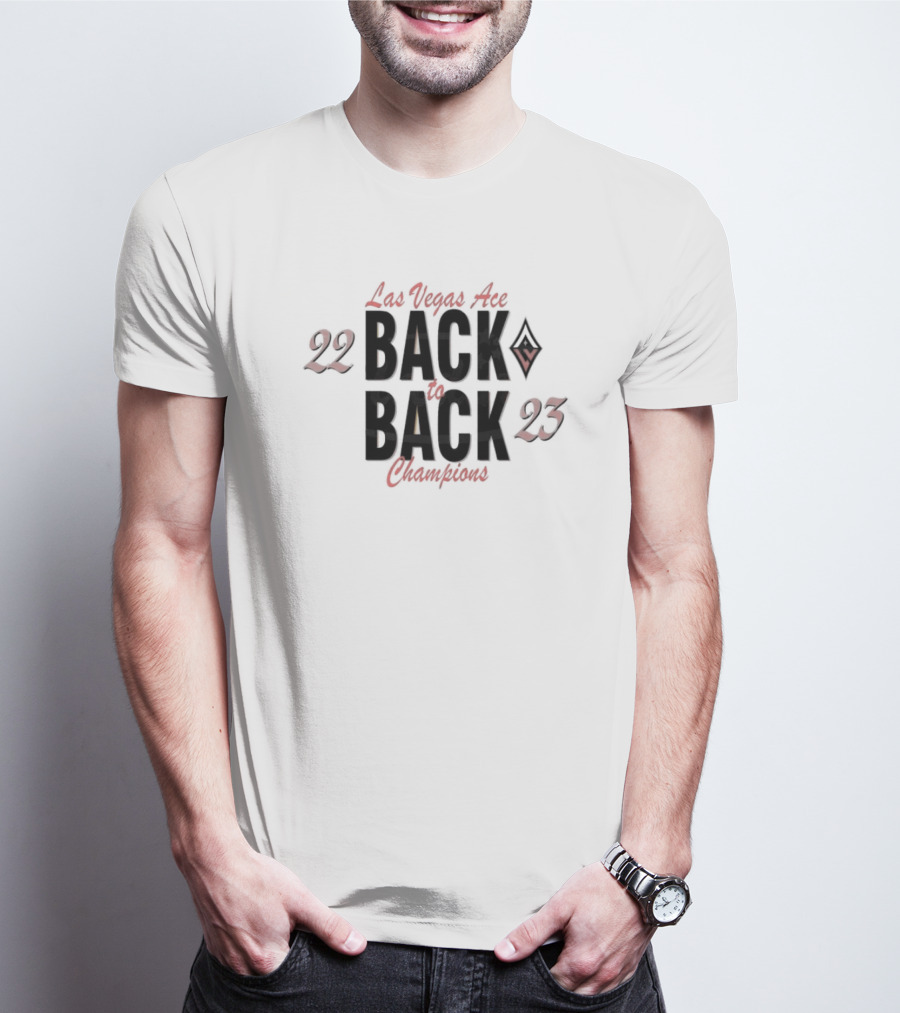 Las Vegas Aces Back To Back Champions 22 23 T-Shirt