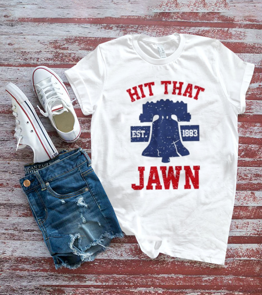 Philadelphia Hit That Jawn Liberty Bell Est. 1883 T-Shirt