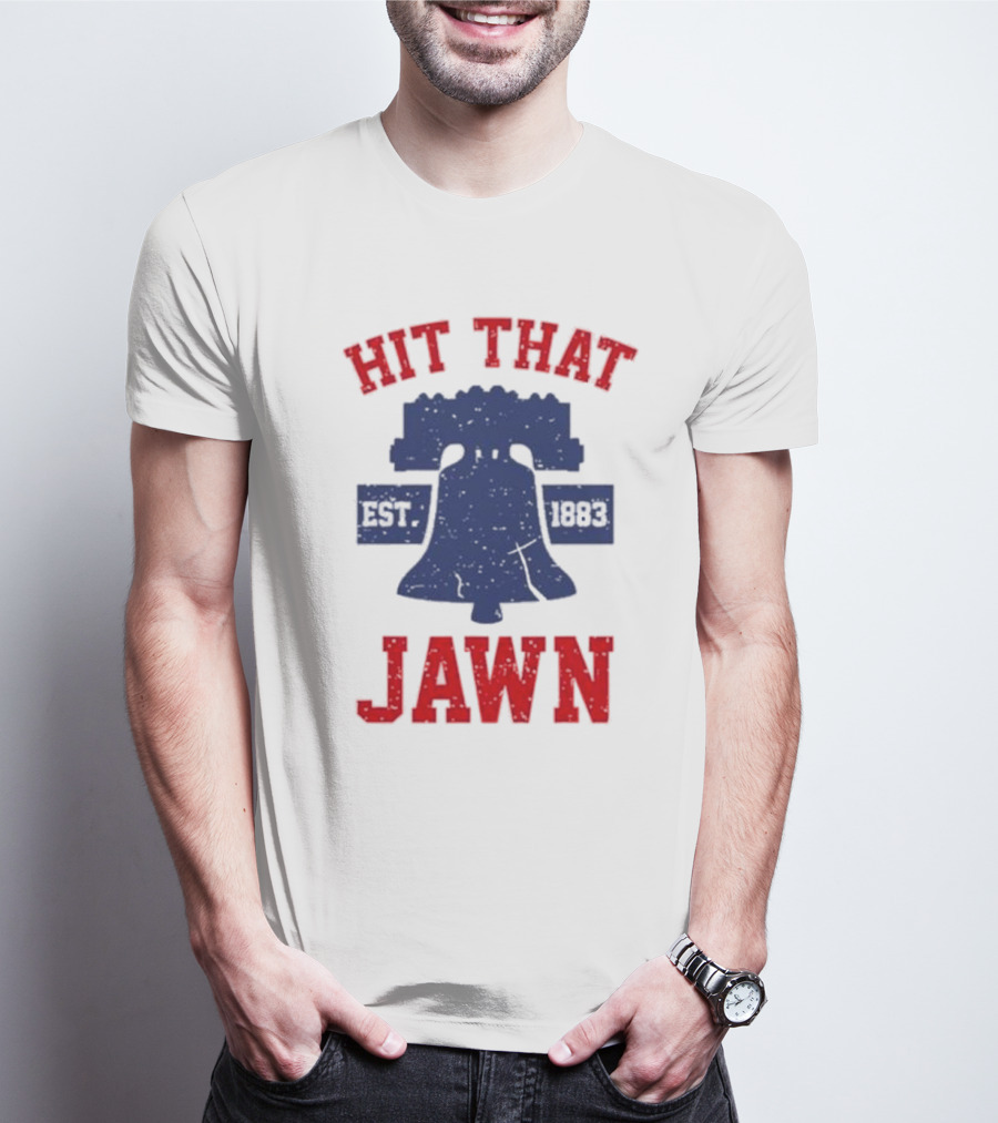 Philadelphia Hit That Jawn Liberty Bell Est. 1883 T-Shirt