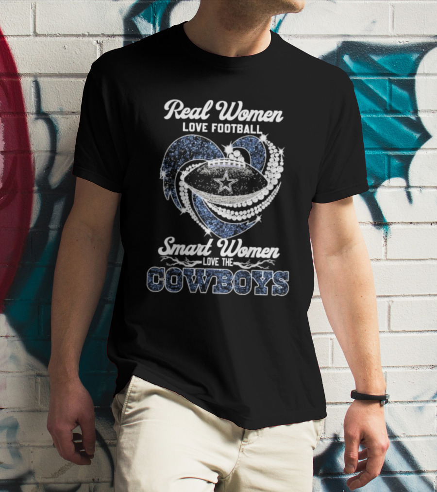 Real Women Love Football Smart Women Love The Cowboys Diamond Heart Football Ball T-Shirt