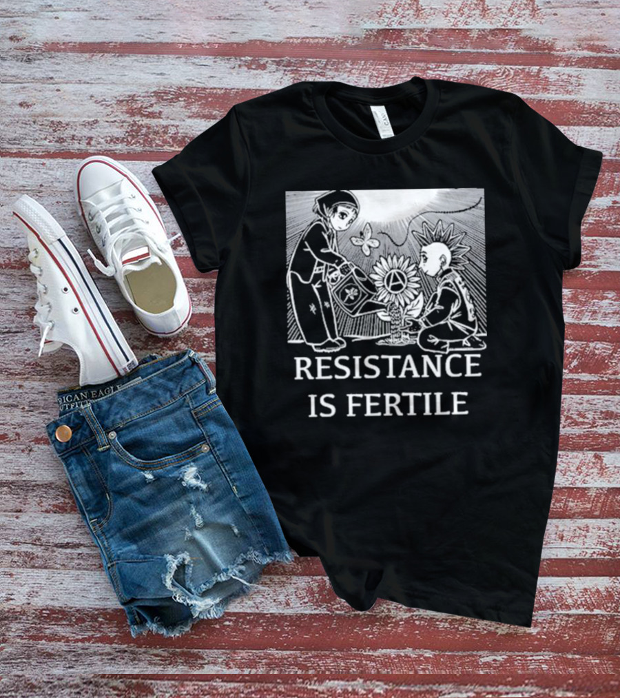 Resistance Is Fertile Anarchist Gardening Theme No Gods No Masters T-Shirt