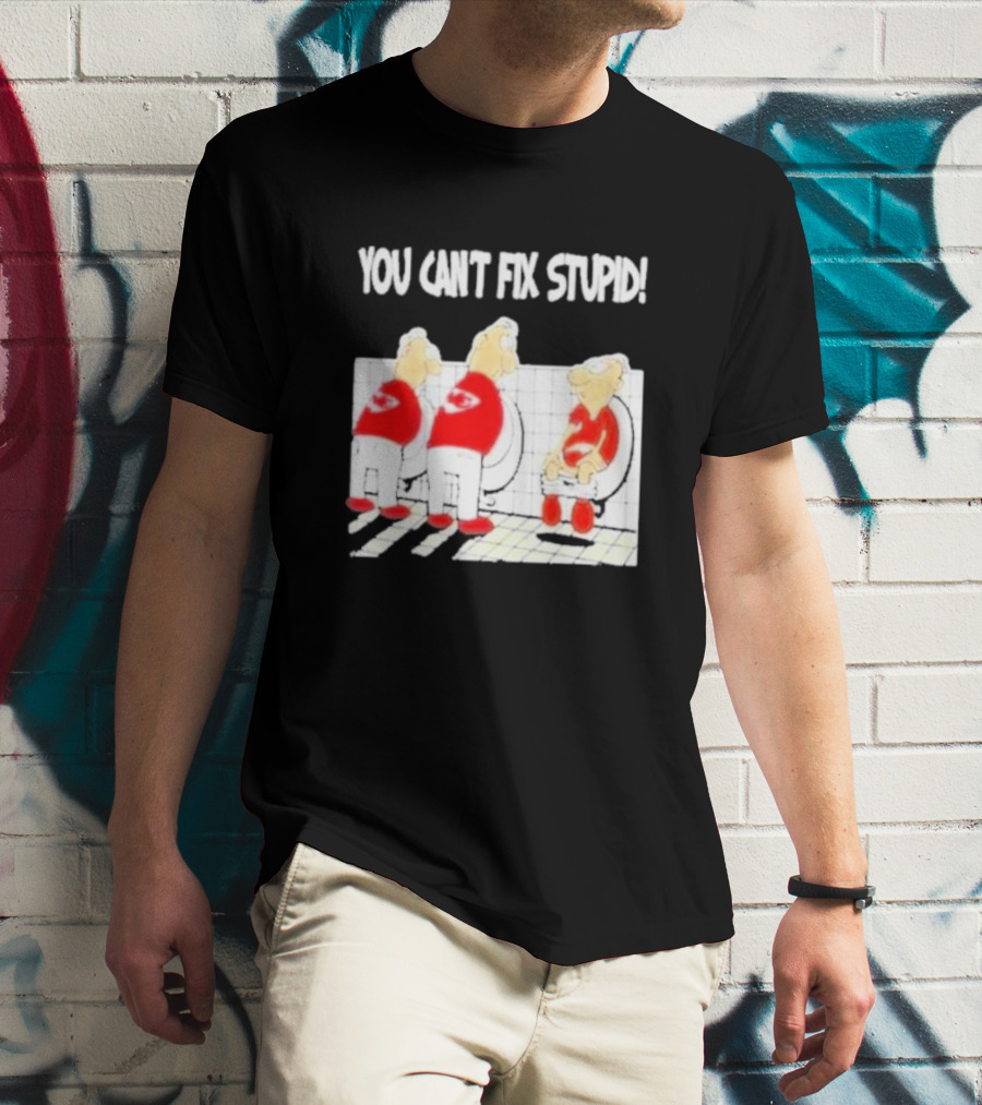 Kansas City Chiefs You Can’t Fix Stupid Humor T-Shirt