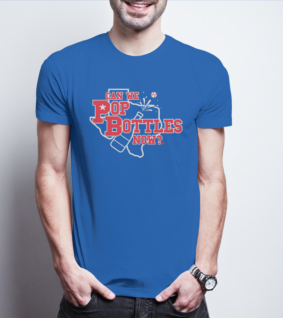 Texas Baseball Celebration Can We Pop Bottles Now? T-Shirt