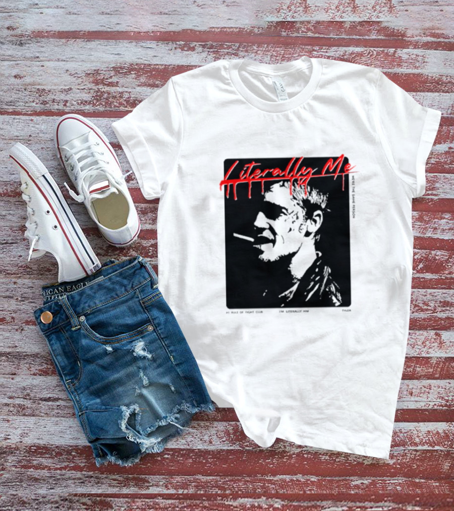 Literally Me Tyler Durden Fight Club Smoker肖 T-Shirt