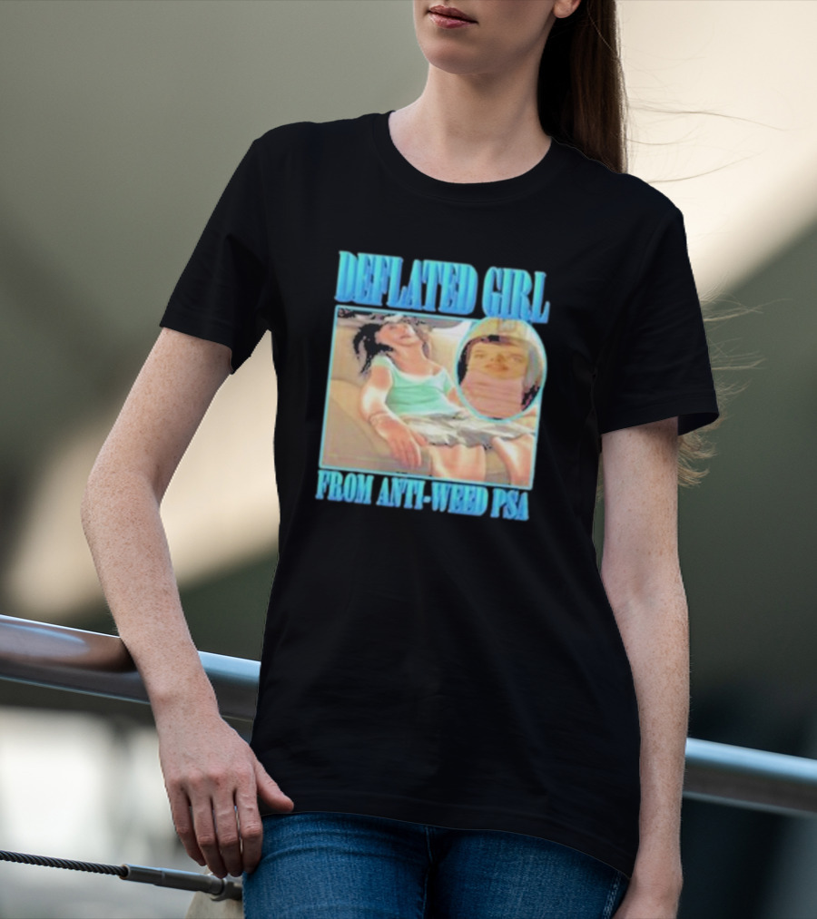 Deflated Girl Anti-Weed PSA Iconic Image T-Shirt