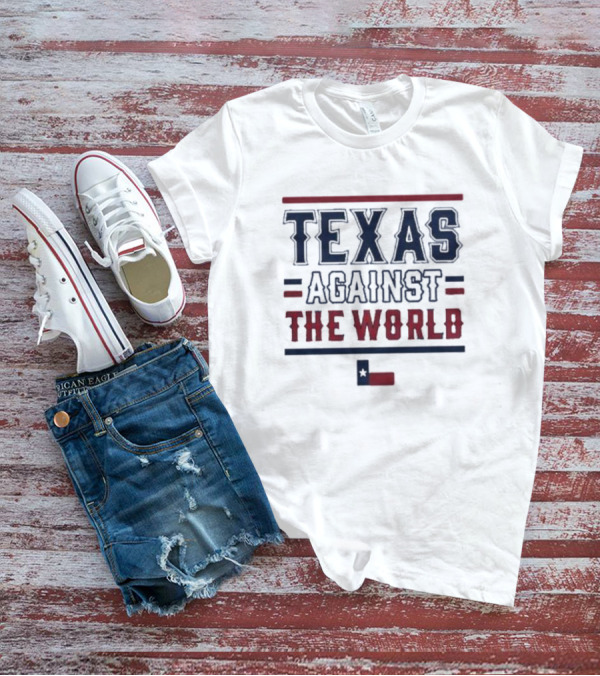 Texas Against The World T-Shirt