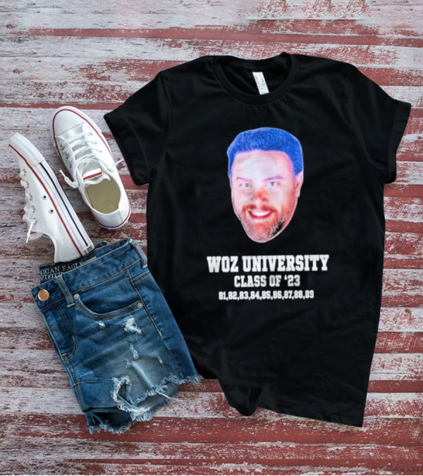 Woz University Class Of '23 81, 82, 83, 84, 85, 86, 87, 88, 89 T-Shirt