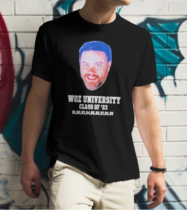 Woz University Class Of '23 81, 82, 83, 84, 85, 86, 87, 88, 89 T-Shirt