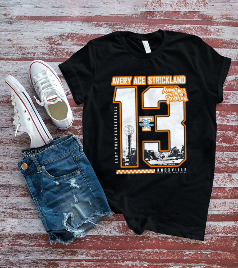 Avery Ace Strickland Lady Vols Basketball Knoxville Home Sweet Home 13 T-Shirt