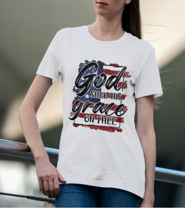 God Shed His Grace On Thee American Flag USA Patriotic T-Shirt